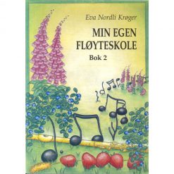 Min egen fløyteskole 2 - Eva Nordli Krøger