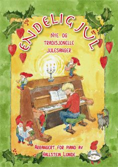 Lunde, Hallstein: ENDELIG JUL, nye og tradisjonelle julesanger
