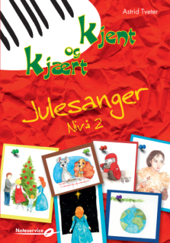 Kjent og kjært Julesanger - nivå 2 -  Astrid Tveter