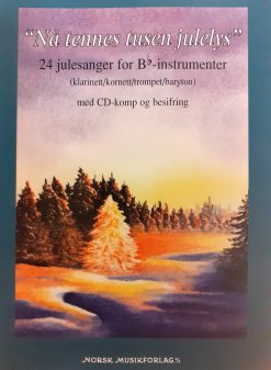Nå tennes tusen julelys m/CD for Bb-instrumenter i g-nøkkel. arr: Stein Ivar Mortensen