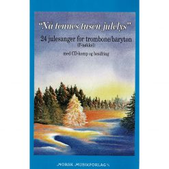 Nå tennes tusen julelys m/CD for trombone/ baryton, F-nøkkel. arr: Stein Ivar Mortensen
